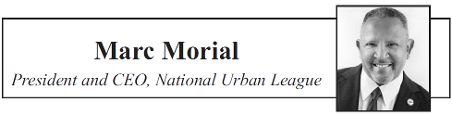 Marc Morial, President and CEO, National Urban League
