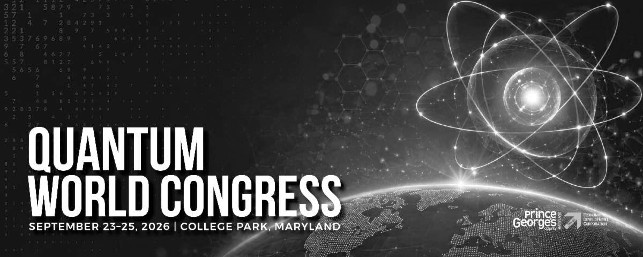 Prince George’s County Celebrates Arrival of Quantum World Congress, Reinforces Position as the Engine of Maryland’s “Capital of Quantum” Prince George’s County Celebrates Arrival of Quantum World Congress, Reinforces Position as the Engine of Maryland’s “Capital of Quantum”